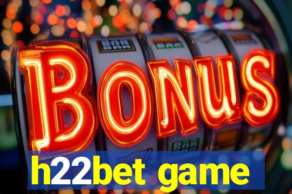 h22bet game